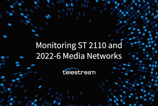 Telestream graphic with text “Monitoring ST 2110 and 2022-6 Media Networks” displayed in white on a black background with blue dotted patterns radiating outward.