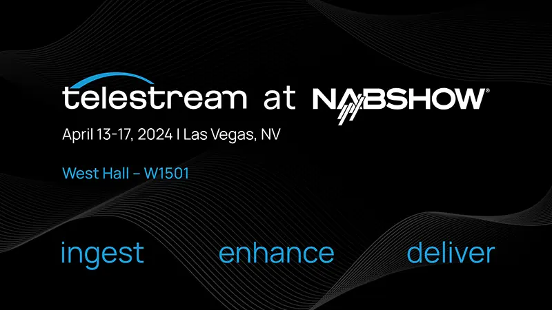 ingest enhance deliver nabshow