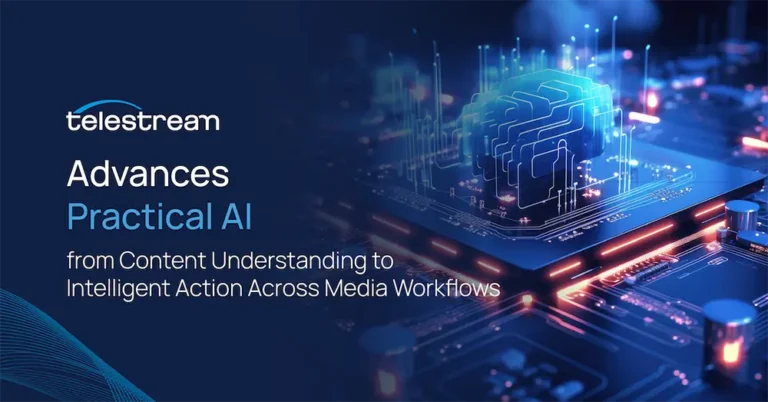 Telestream Advances Practical AI from Content Understanding to Intelligent Action Across Media Workflows
