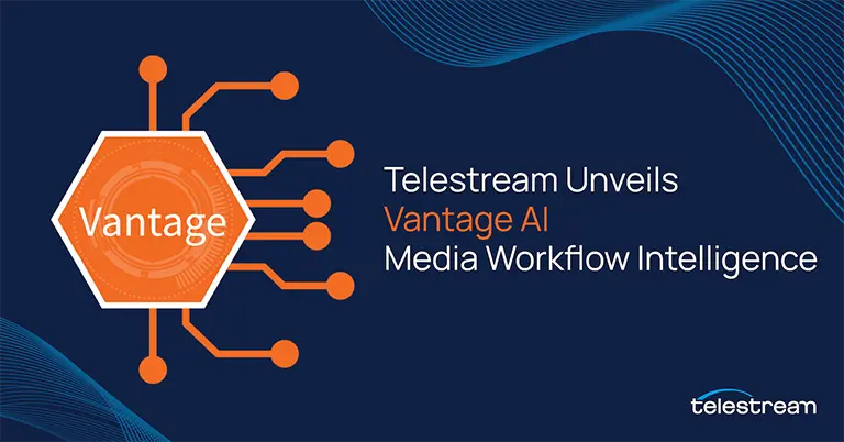 Telestream Unveils Vantage AI Media Workflow Intelligence Banner Image